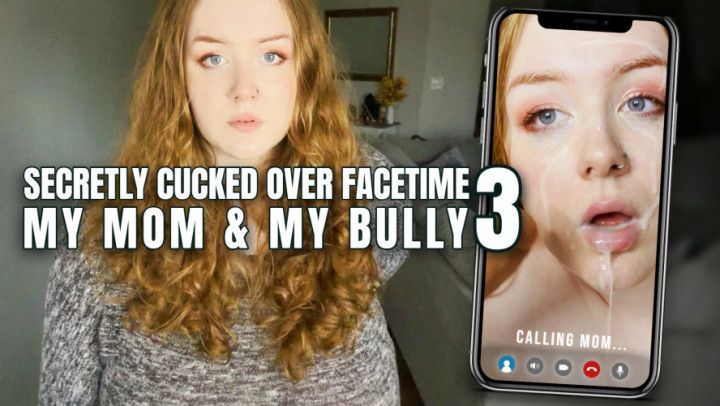 Secretly Cucked Over Facetime | step-Mom & Bully