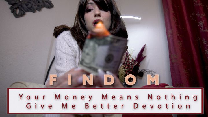 Findom Bitch: Burning Through Your Wallet