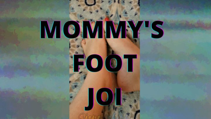 Step-Mommy's Foot JOI