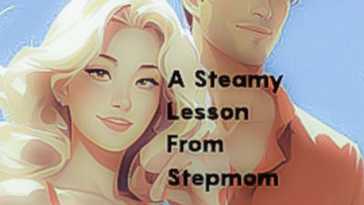 A Steamy Lesson From step-mom