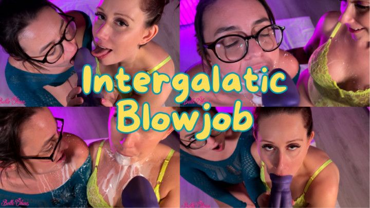Intergalactic Blowjob