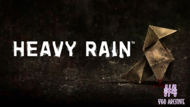 Heavy Rain #4 - VOD ARCHIVE