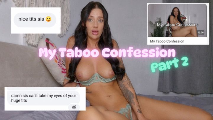 My Taboo Confession Part 2
