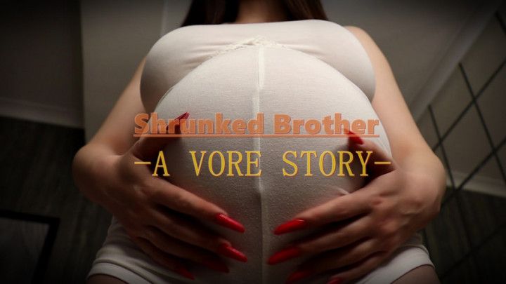 Shrunked step-Brother A VORE STORY