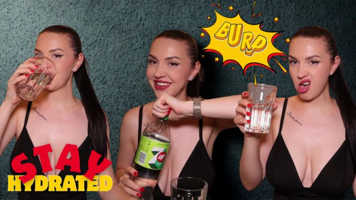 3-Stay Hydrated - Soda and BURPING