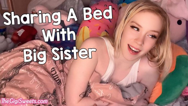 Sharing A Bed With Big Sis
