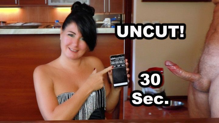 UNCUT! The 30 second challenge