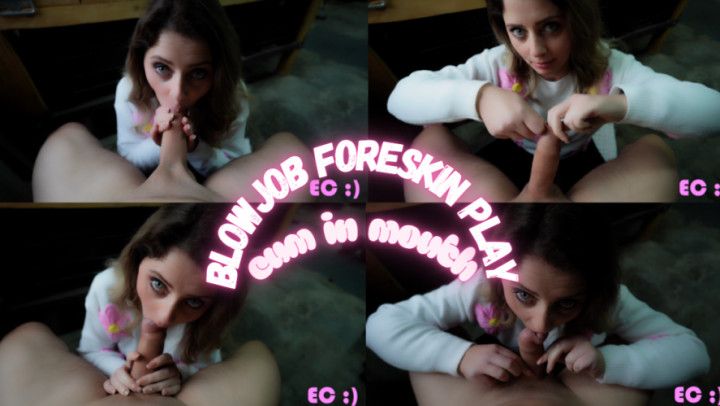 Blowjob FORESKIN Play Cum In Mouth_1080p