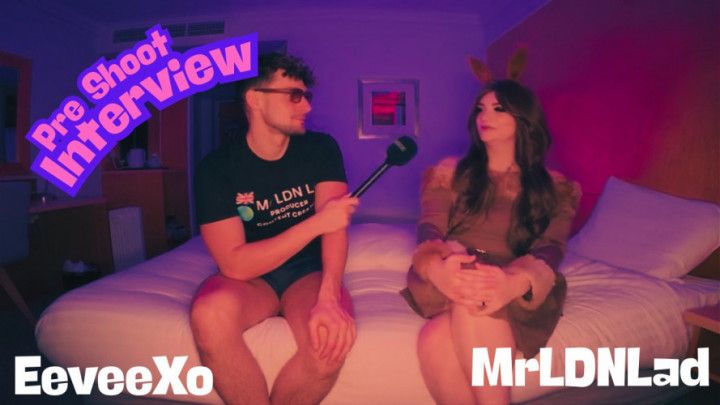 MrLDNLad Interviews EeveeXo