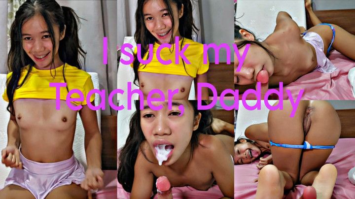 I suck my teacher, step-daddy