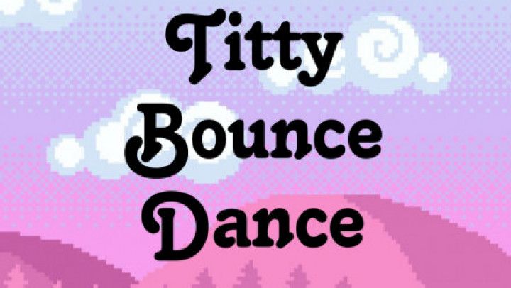 Titty Bounce Dance