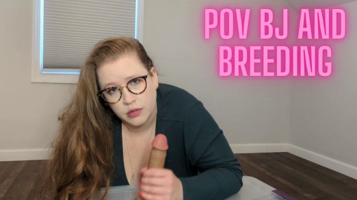 POV BJ and Breeding
