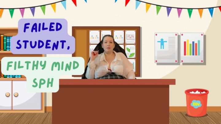 Failed Student, Filthy Mind SPH
