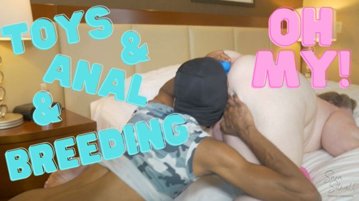 BBW Toys and Anal and Breeding OH MY