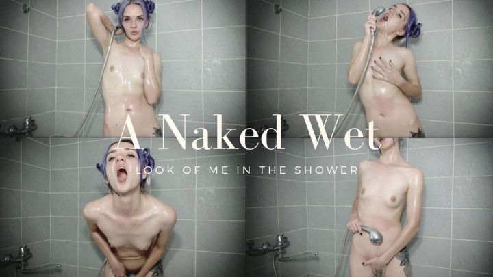 A Naked Wet Look of me in the Shower