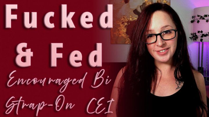 Fucked &amp; Fed