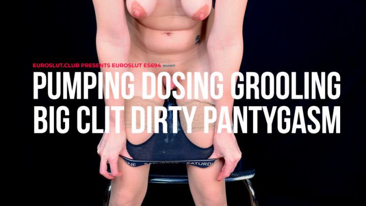 Pumping Dosing Grooling Big Clit Dirty Panty Orgasm
