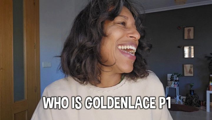 101 questions about Goldenlace pt1