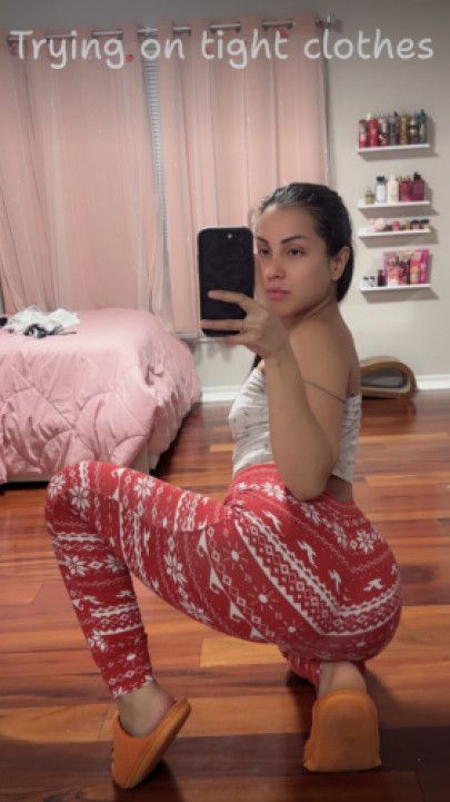 Trying on tight clothes for you