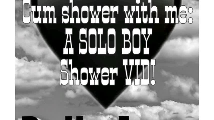 Cum Shower with me: A solo boy shower