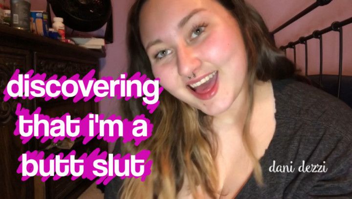 discovering that i'm a butt slut
