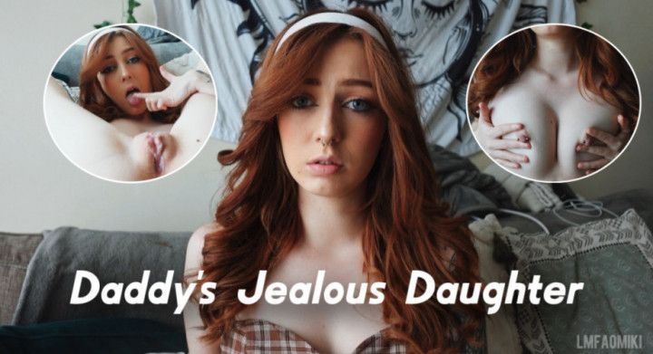 Step-Daddys Jealous step-daughter