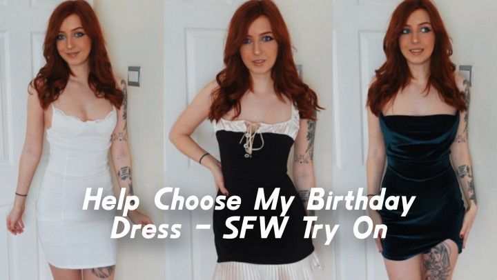 5-Help Choose My Birthday Dress: SFW Try On Haul