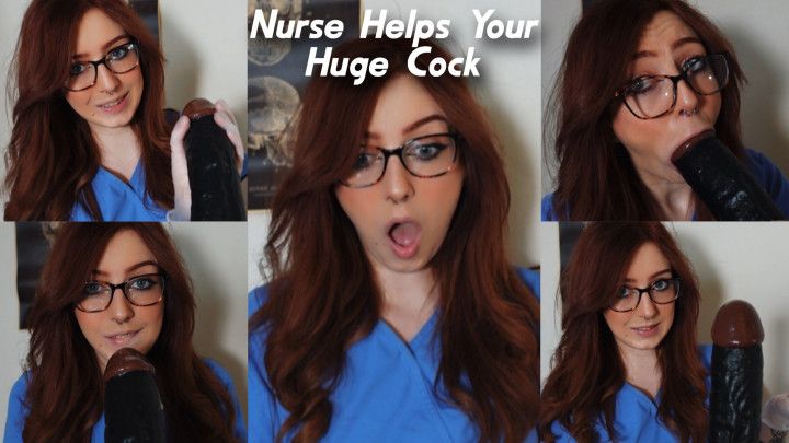 Nurse Helps Your Huge Cock