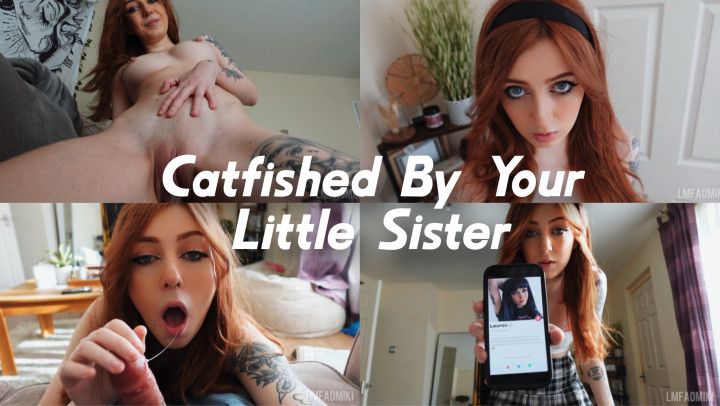 Catfished By Your Little step-sister