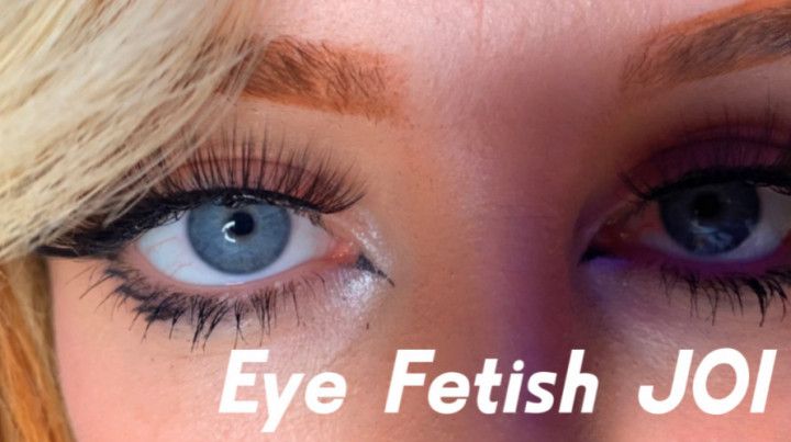Eye Fetish JOI