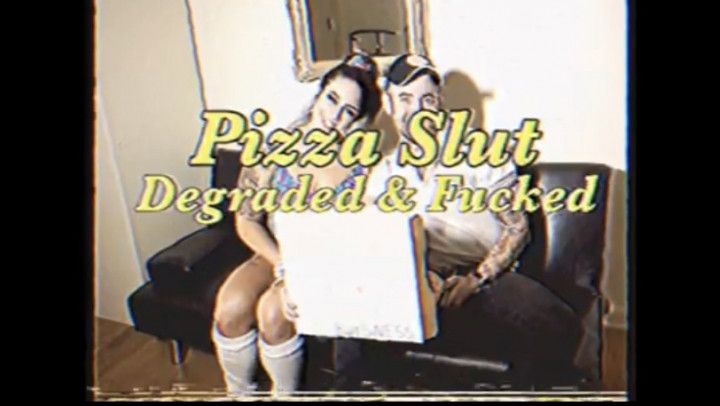 Pizza Slut Degraded and Fucked