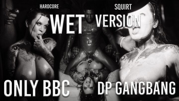 DEMONIA'S BBC ONLY DP HARDCORE GANGBANG ! WET EDITION