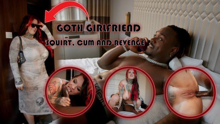 Squirt , cum and goth girl revenge