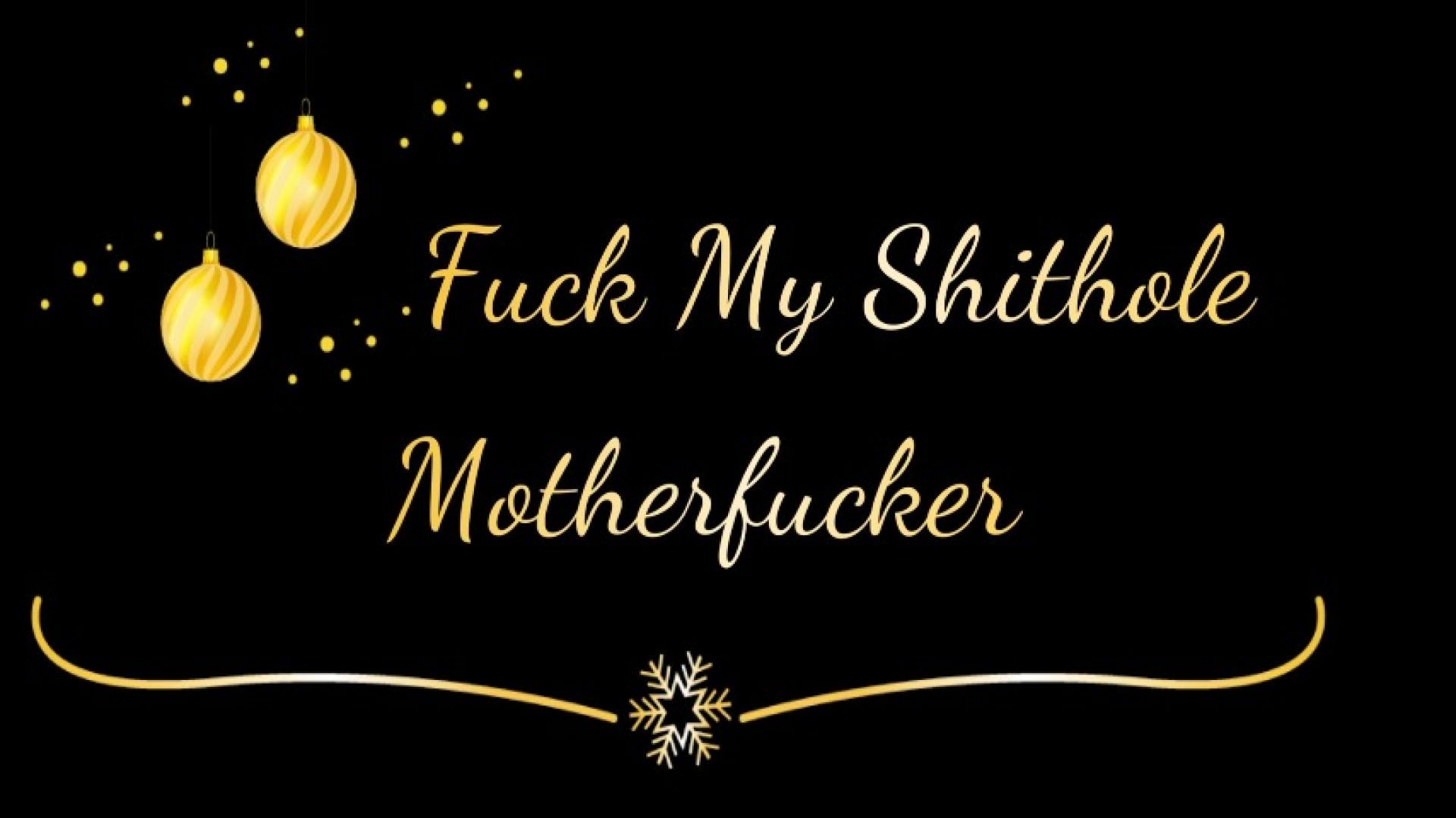 Fuck My Shithole Fucker