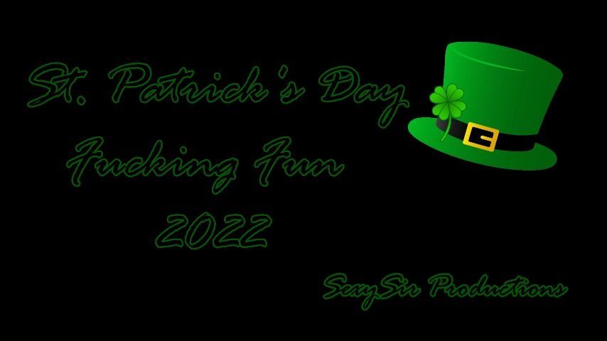 St. Patrick's Day Fucking Fun 2022