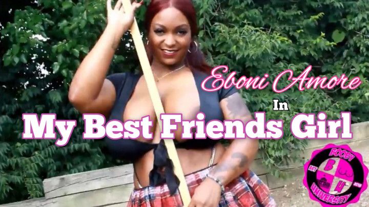 Eboni Amore "My Best Friends Girl&quot
