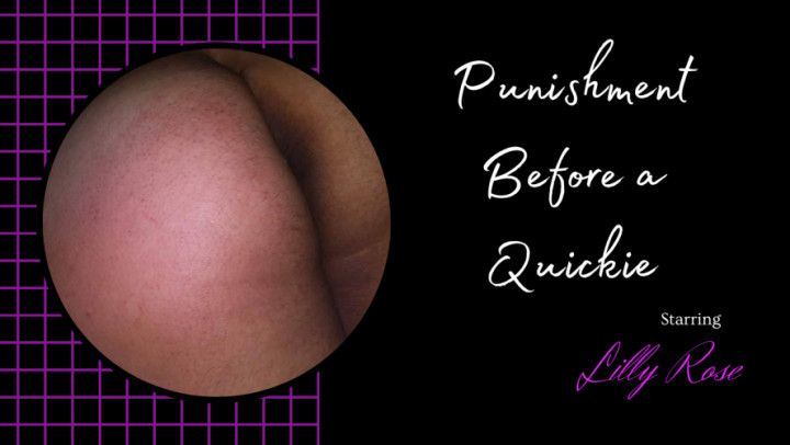 Punishment Before a Quickie