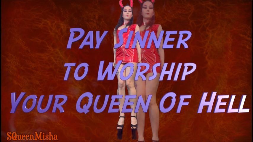 Pay Sinner to Worship your Queen of Hell