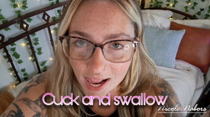 Cuck and swallow