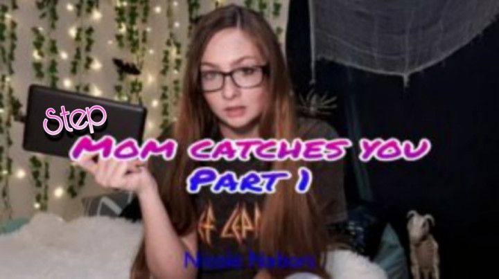 step-Mom catches you Part 1