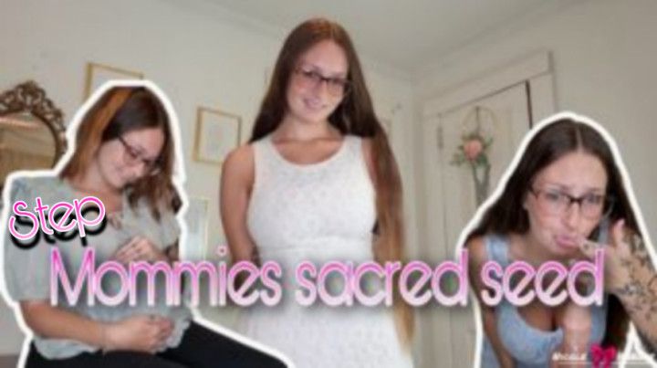 step-Mommies sacred seed