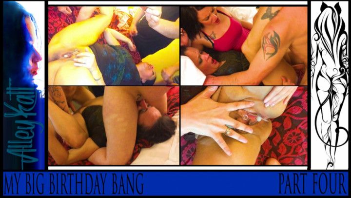 My Big Birthday Bang 4