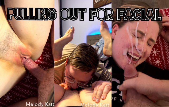 Pulling out for Facial