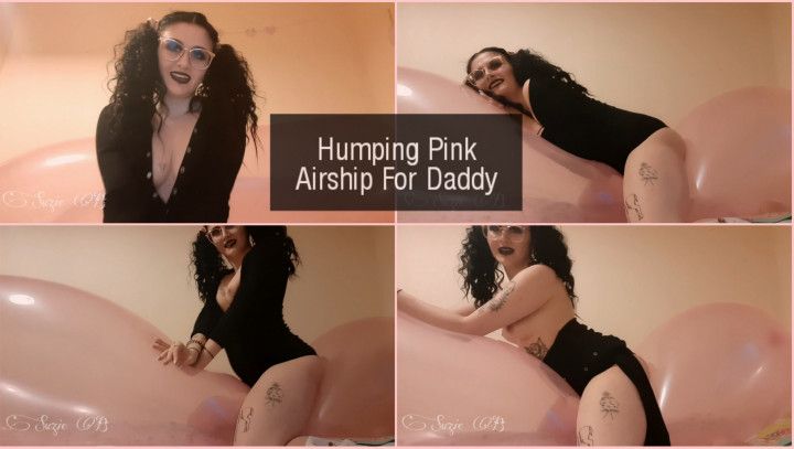 Humping Pink Airship for step-Daddy