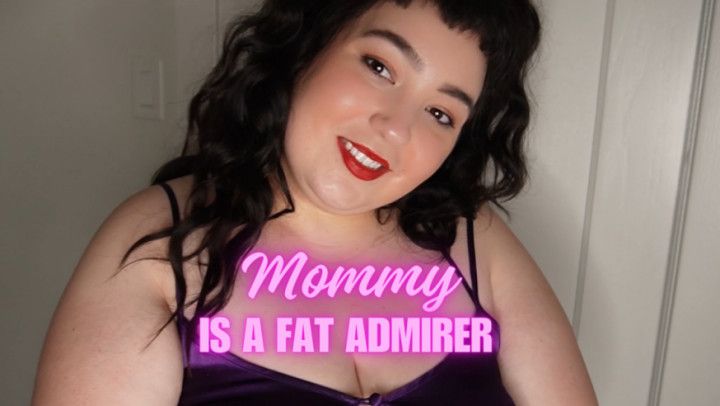 Step-Mommy loves you fat *FA