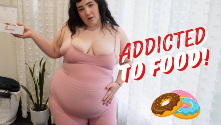 I'm Addicted to Food