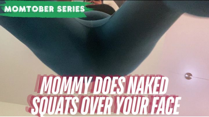 Step-Mommy Does Naked Squats on Your Face - step-Momtober Series POV