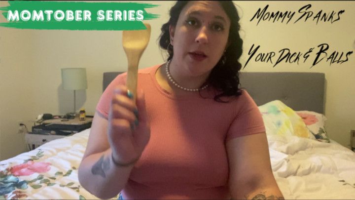 Step-Mommy Spanks Your Dick and Balls - step-Momtober Series CBT POV
