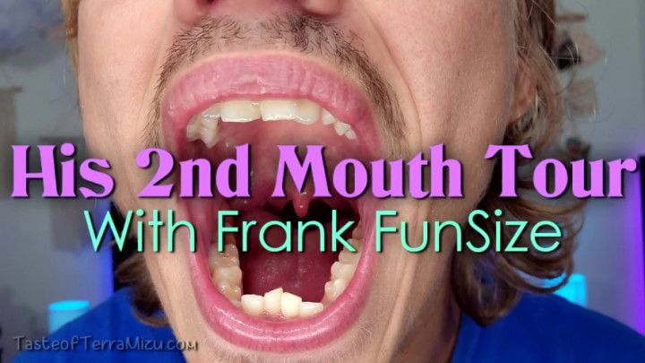 His 2nd Mouth Tour - Frank FunSize