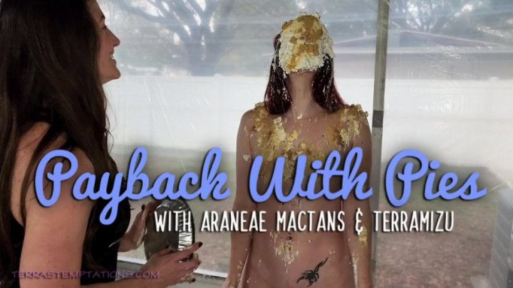 Payback with Pies - Aranea Mactans & TerraMizu